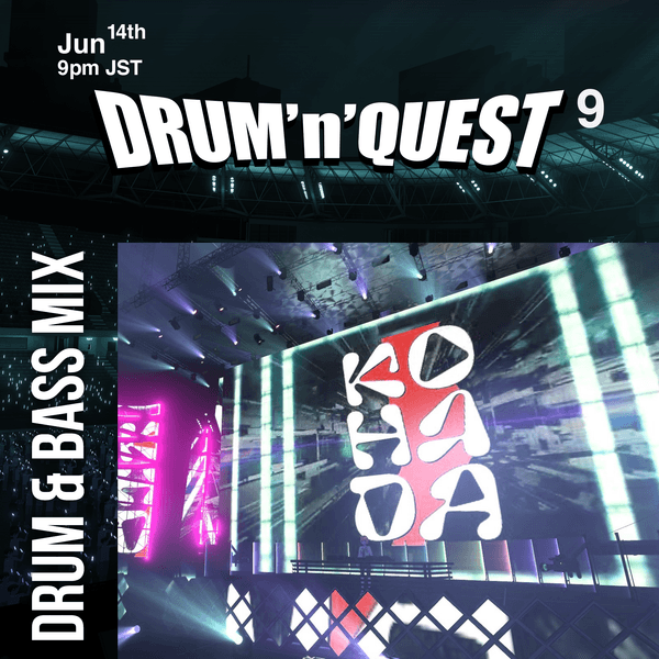 20250614 DrumnQuest9 Kohada DnB Mix
